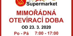 Mimořádná otevírací doba od 23. 3. 2020 - supermarket Rojal